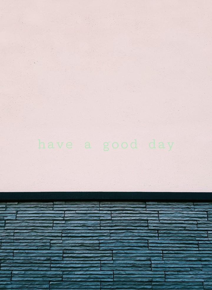 have a good day