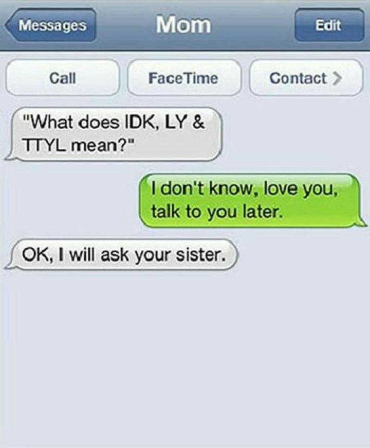 What does IDK,  LY & TTLY mean.