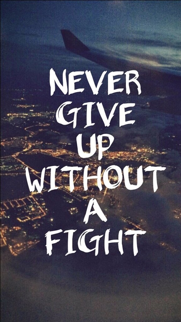 Never give up