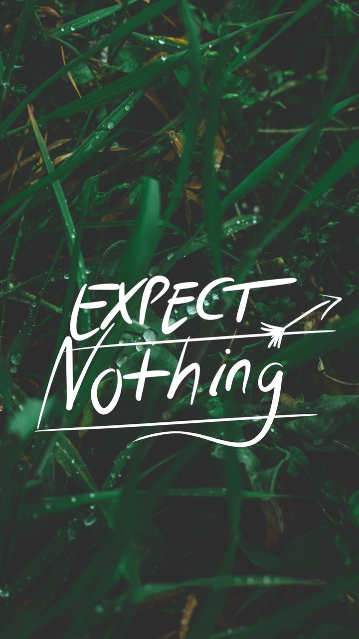 Expect nothing wallpaper