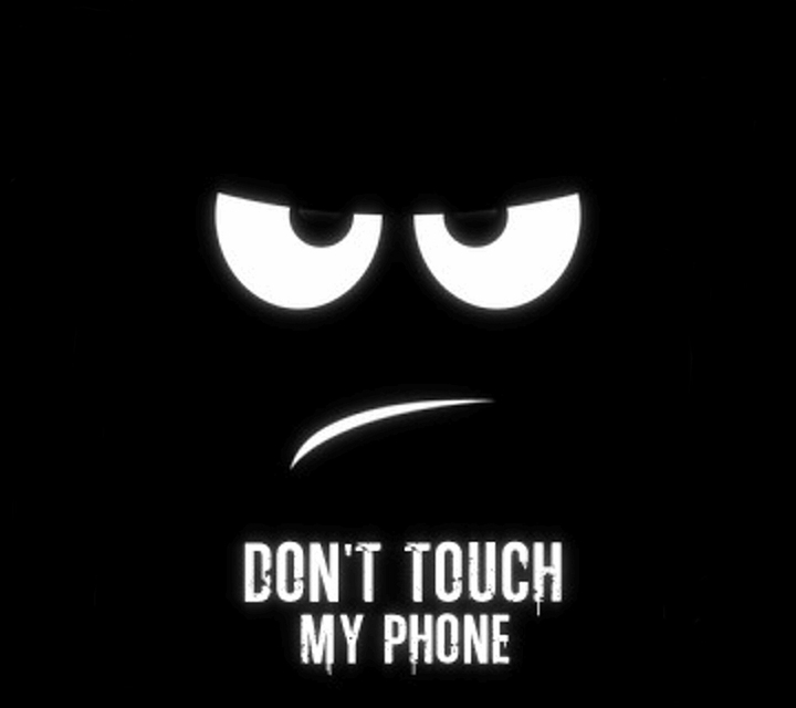 don't touch my phone