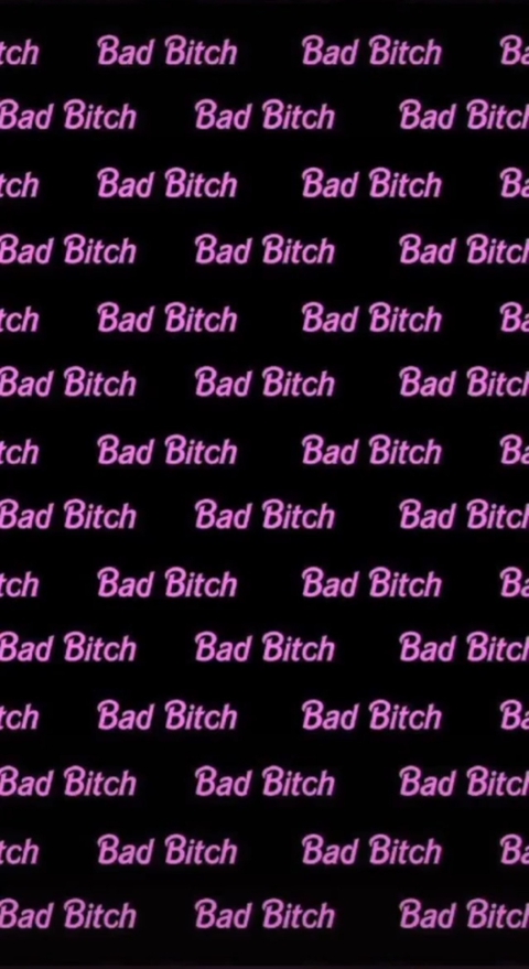 Bad Bitch ??