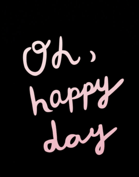 Oh, happy day