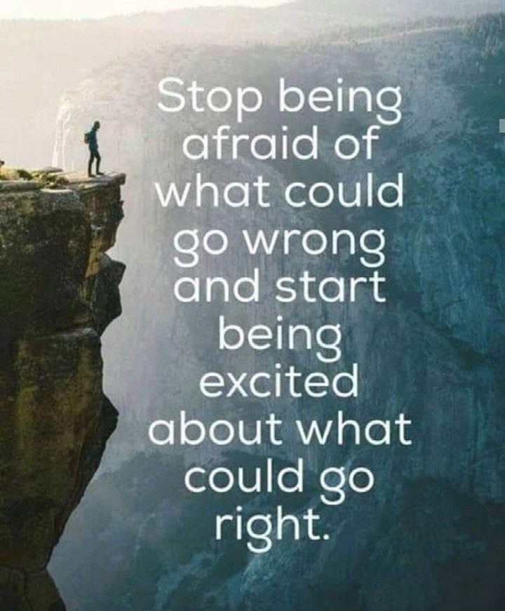 Stop Being Afraid ; Start Being Excited