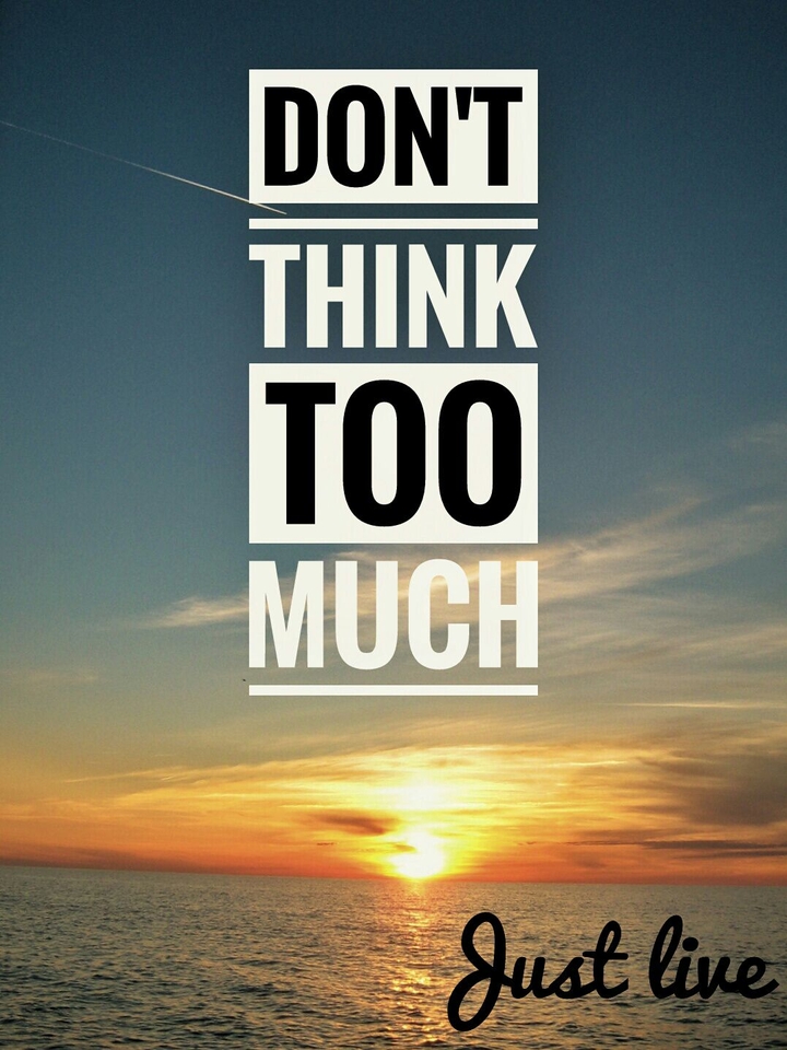 Just live