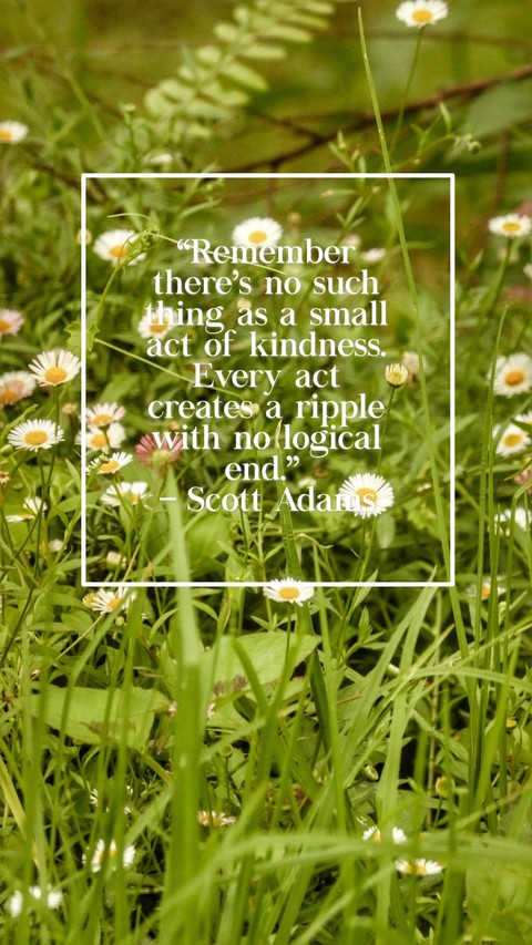 Kindness.