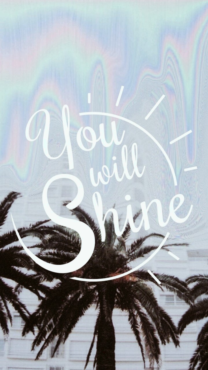 you will shine