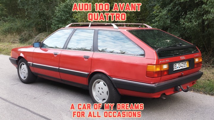 AUDI 100 AVANT QUATTRO (car of my dreams)