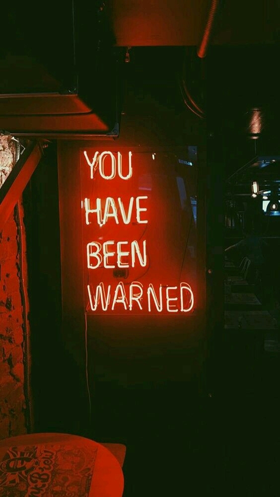 you have been warned