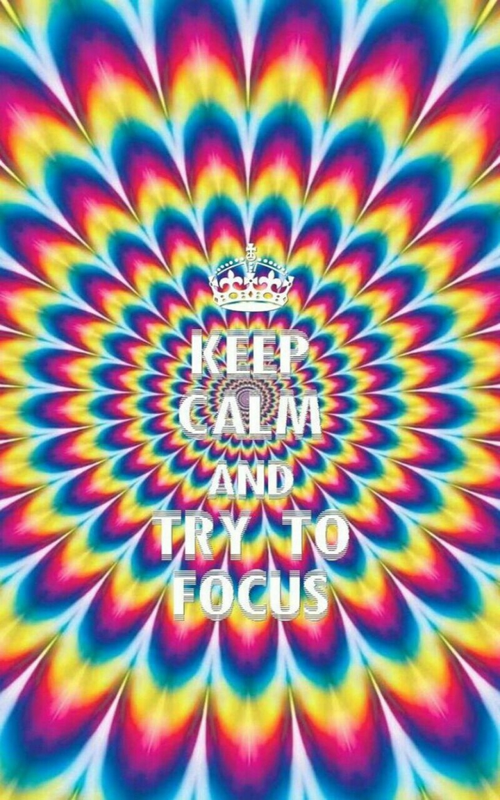 KEEP CALM and TRY TO FOCUS
