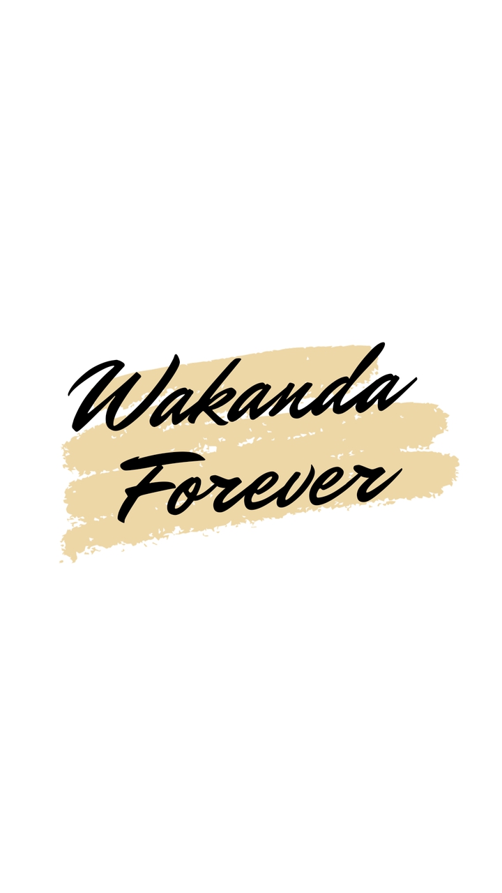 Wakanda forever