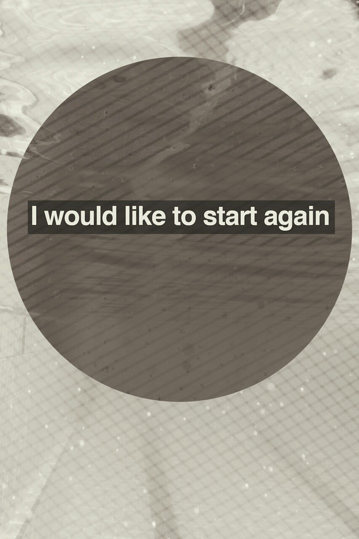 I would like to start again