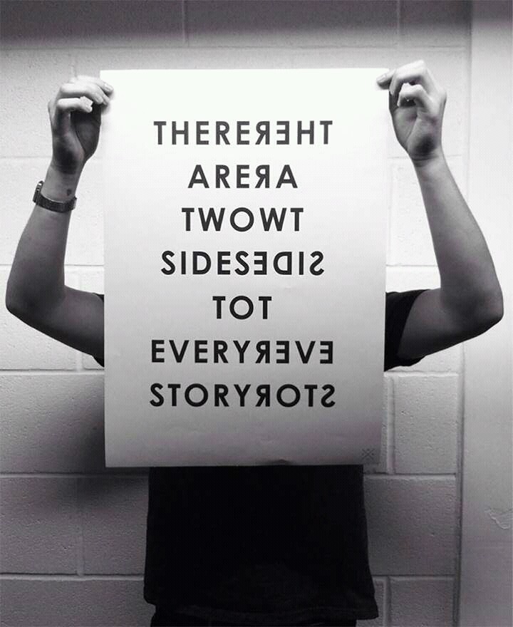 Every story has 2 stories .It's Better to get the right one!