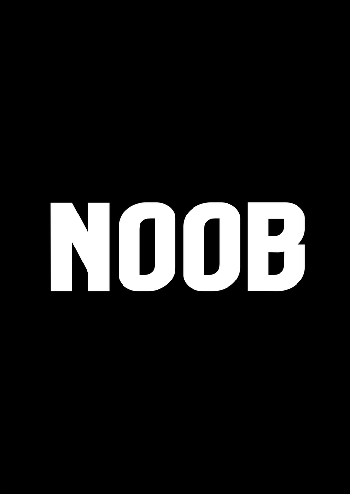 NOOB!