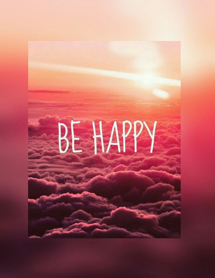 be happy