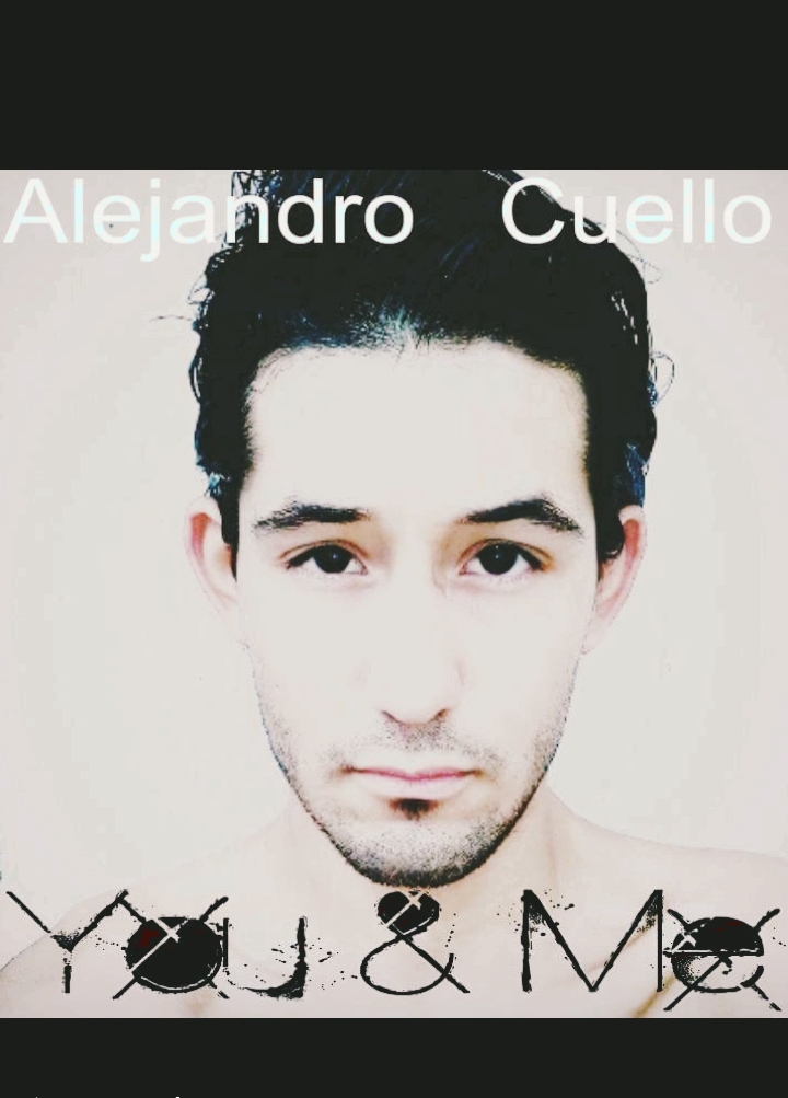 Alejandro Cuello You & Me