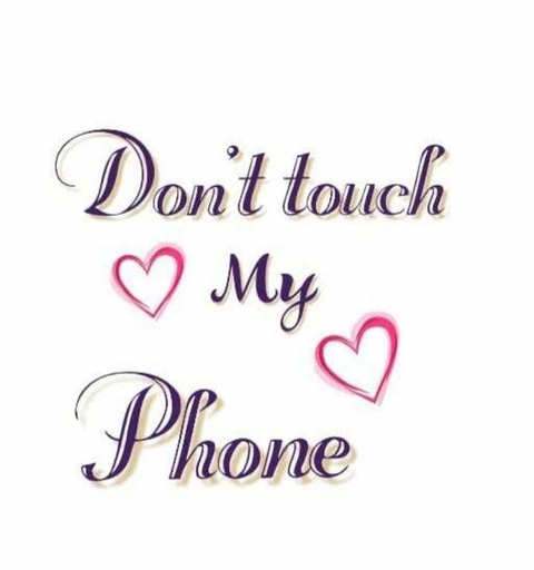 Don't touch my phone