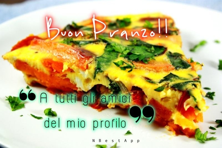 Buon Pranza a tutti gil amici ? del mio profilo.