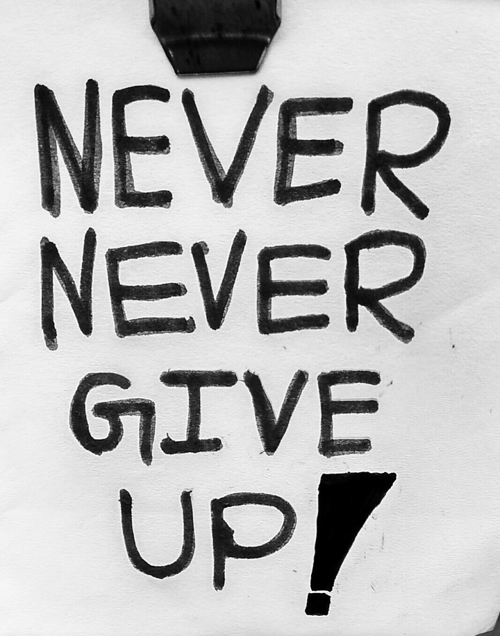 NEVER GIVE UP