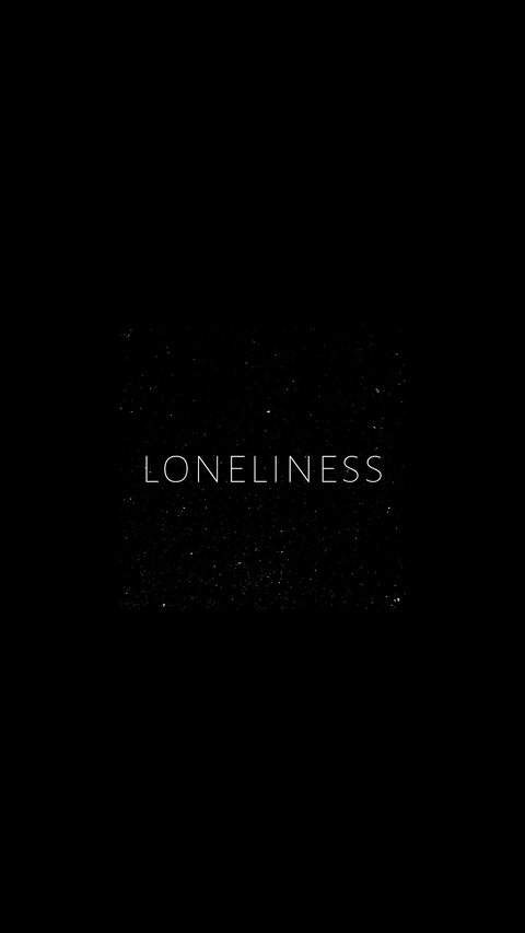 LONELINESS