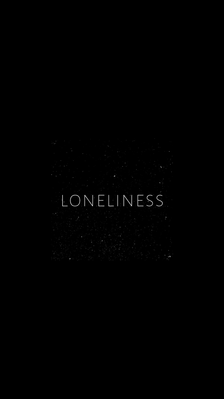 LONELINESS