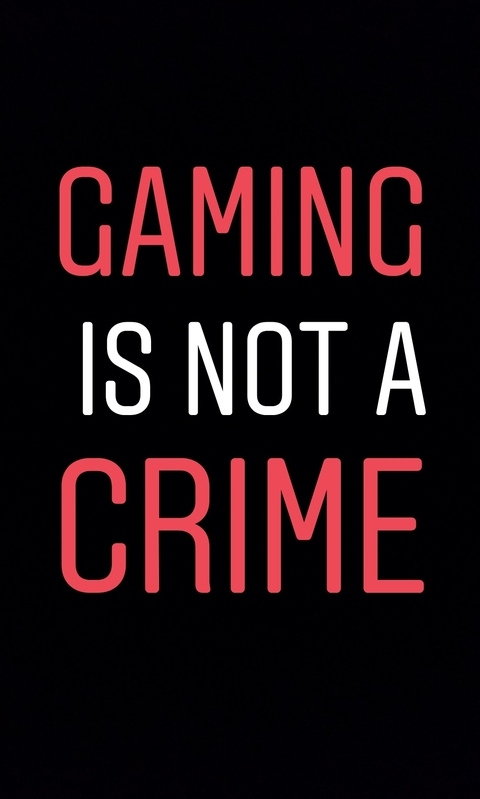Gaming is not a crime