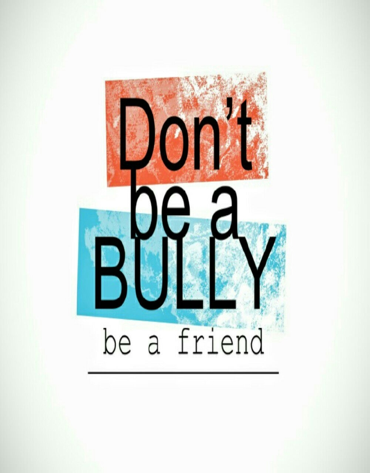 DON'T be a bully be a friend