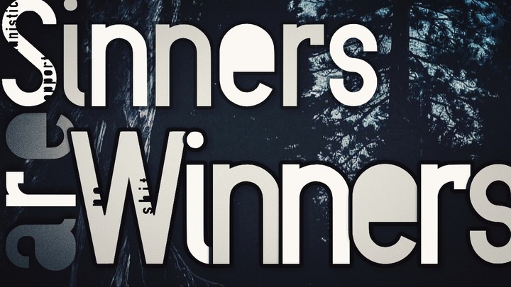 Sinners are Winners
