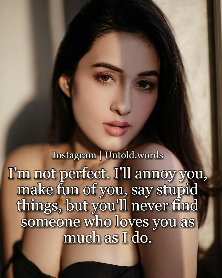 you'll never find someone like me