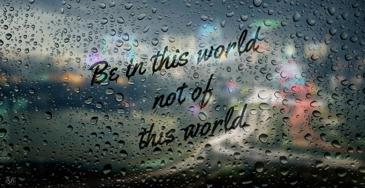Be in this world