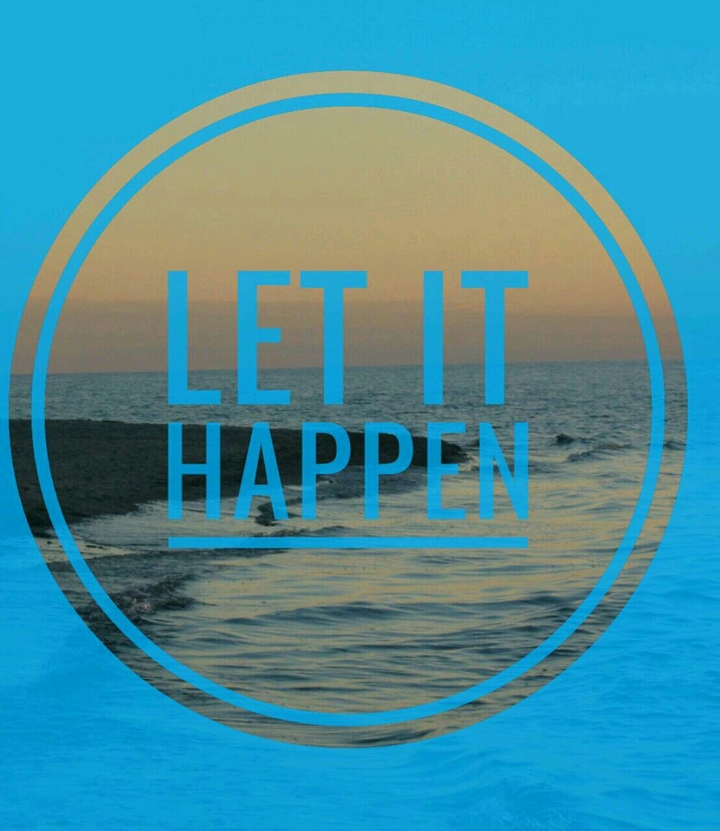 Let it happen