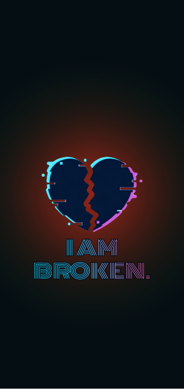 I AM BROKEN ?