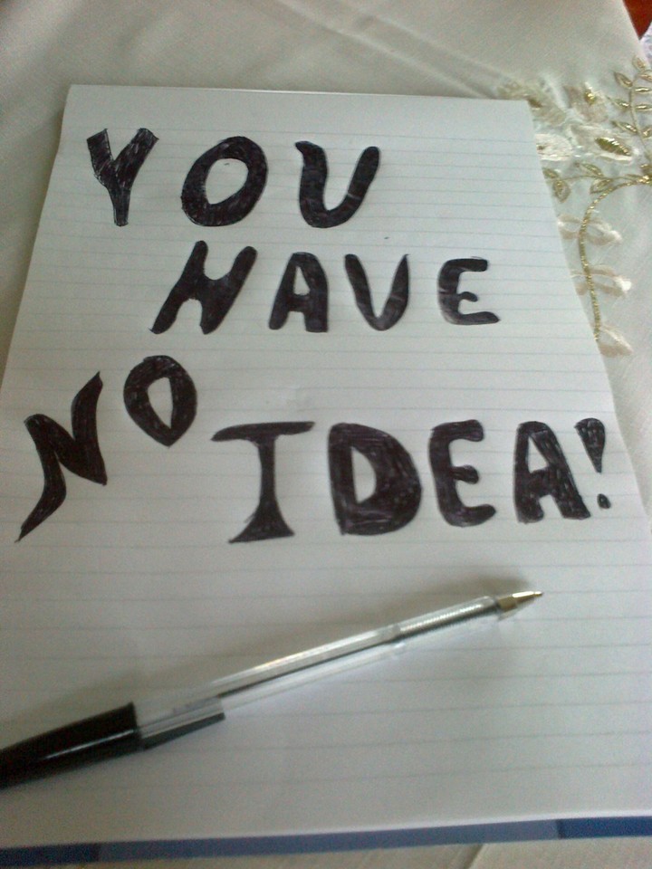 you have no idea!
