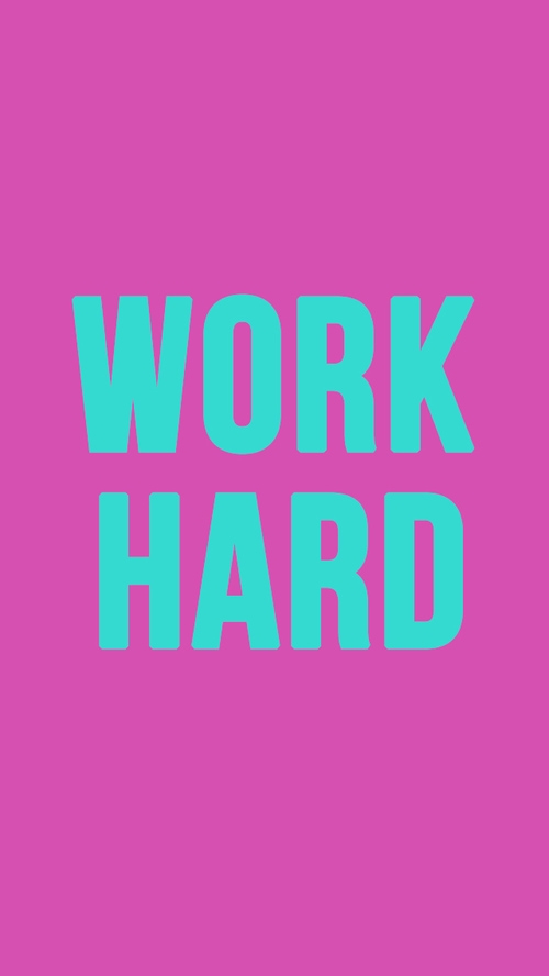 work hard
