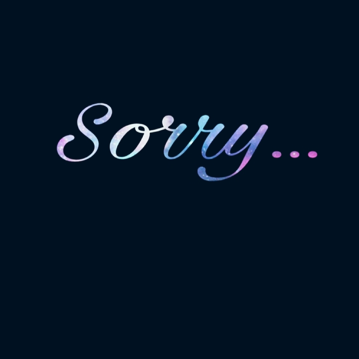 † ~ Sorry... ~ †