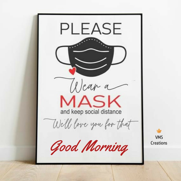 Please wear a Mask and maintain social distance.