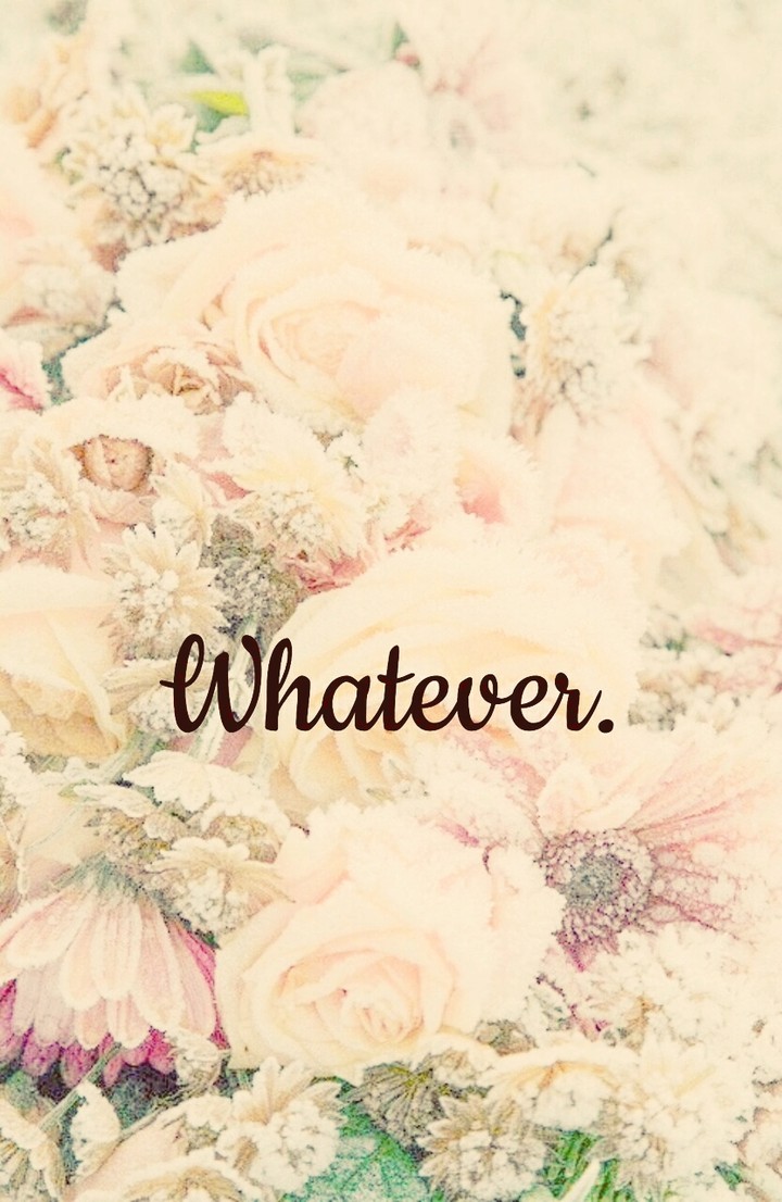 whatever