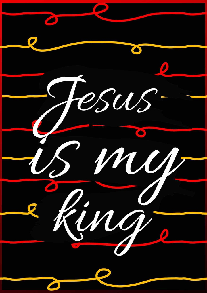 Jesus is my king