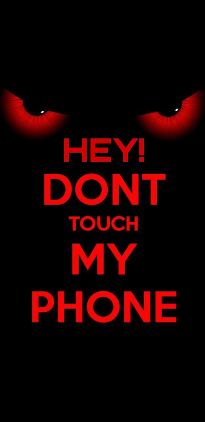 Don't Touch My Phone