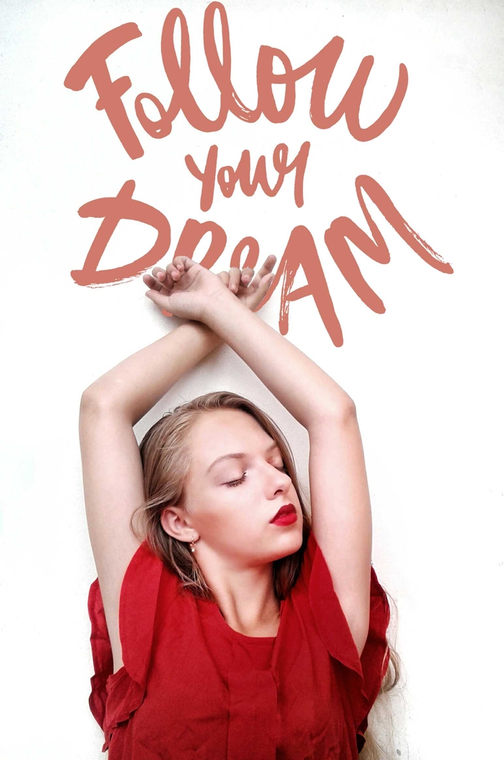 Follow your dream