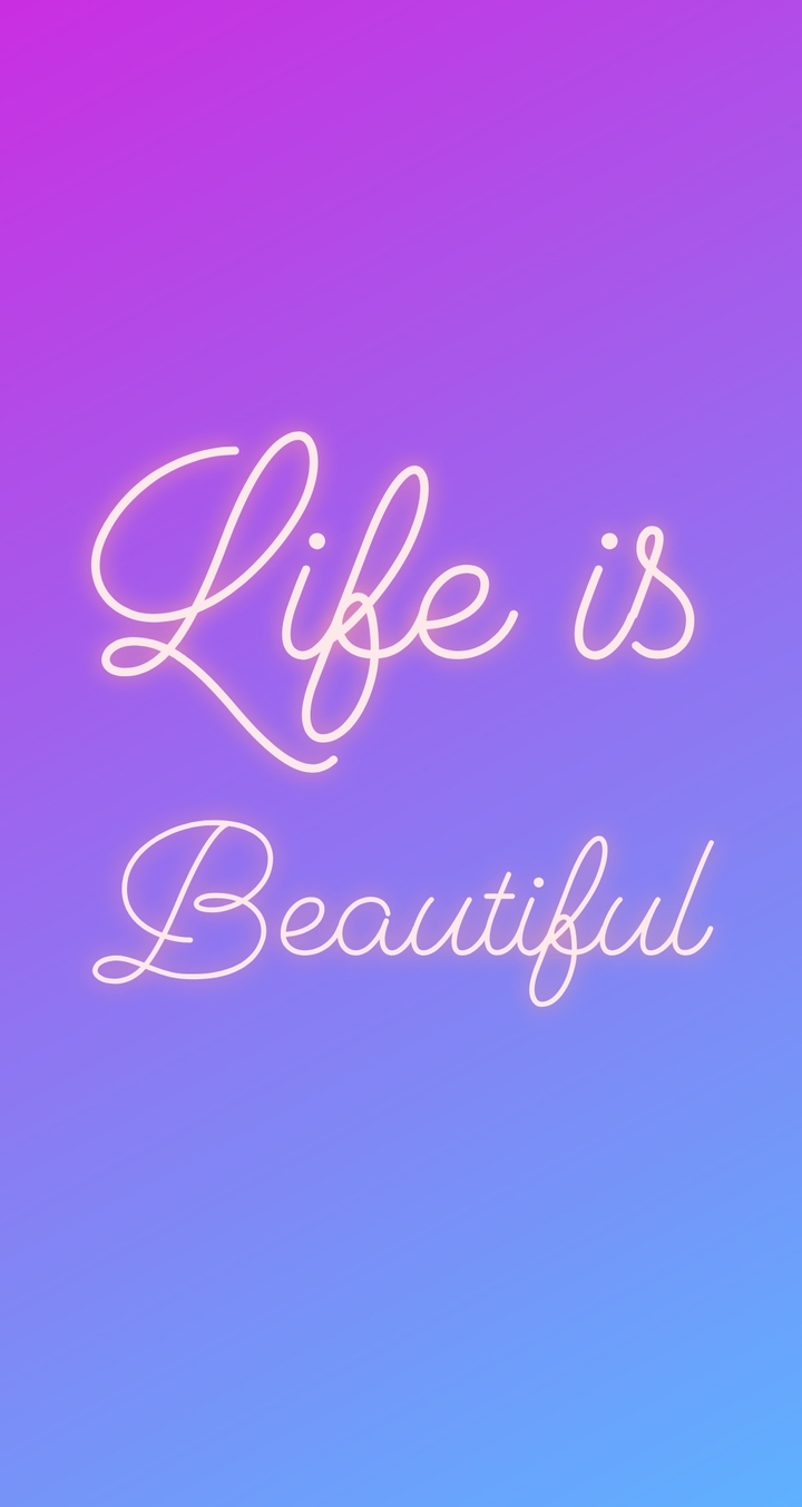 life is Beautiful