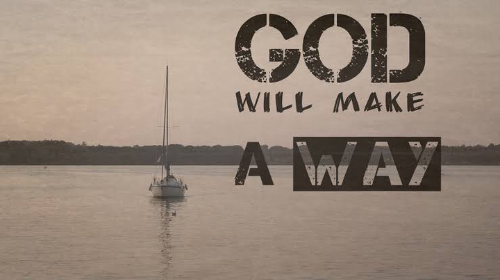 gOd WiLl MaKe A wAy