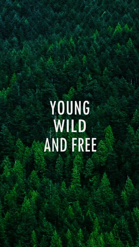 Young wild and free