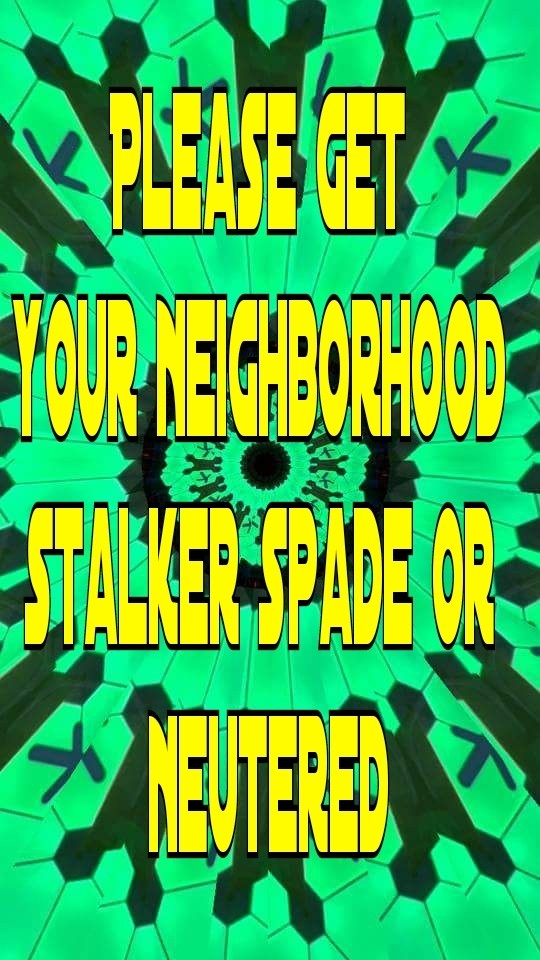 Don't be a stalking troll