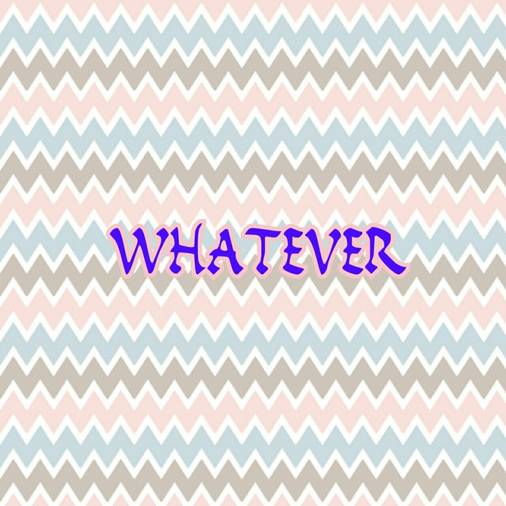 Whatever ;)