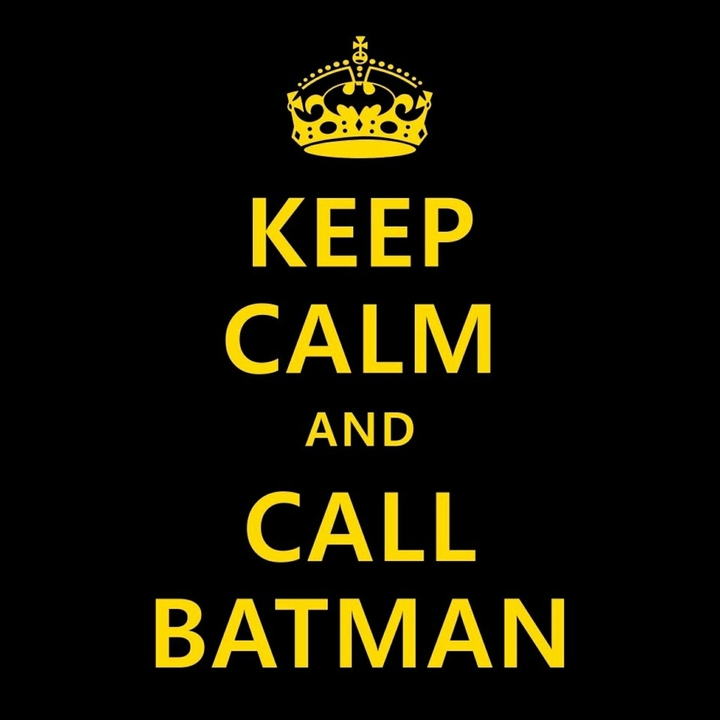 Keep Calm & Call Batman