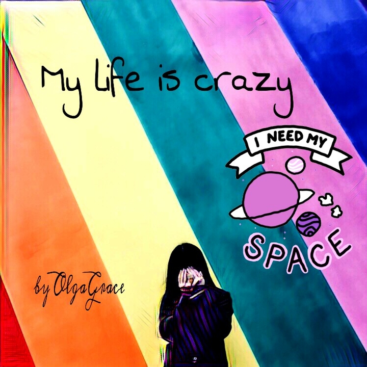My life is crazy