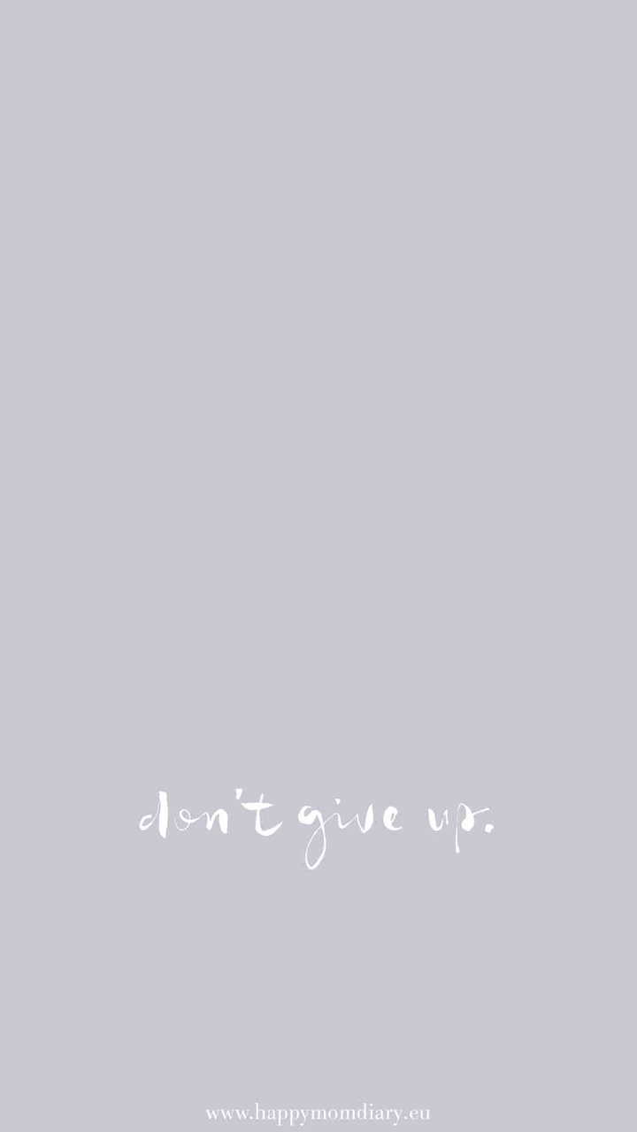 don‘t give up!