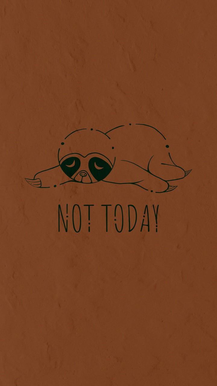 not today
