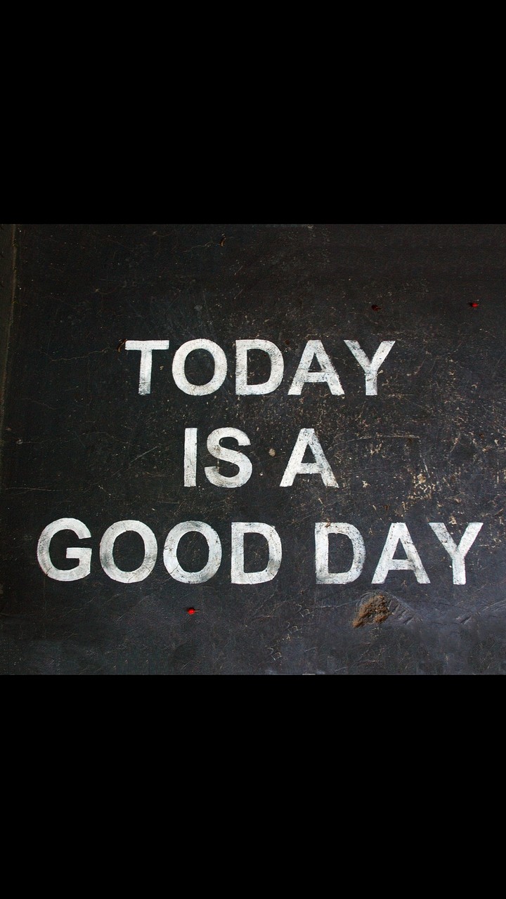 today is a good day